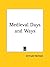 Medieval Days And Ways