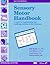 Sensory Motor Handbook: A Guide for Implementing and Modifying Activities in the Classroom