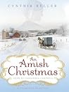 An Amish Christmas by Cynthia Keller An Amish Christmas by Cynthia Keller