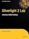 Silverlight 2 Lab: Intensive Skills Training