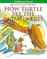 How Turtle Set the Animals Free How Turtle Set the Animals Free