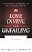 Love Divine and Unfailing by Michael P.V. Barrett