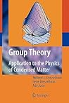 Group Theory: Application to the Physics of Condensed Matter