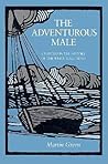 The Adventurous Male: Chapters in the History of the White Male Mind