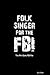 Folk Singer for the FBI