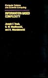 Information-Based Complexity (Computer Science and Scientific Computing) Information-Based Complexity (Computer Science and Scientific Computing)