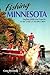 Fishing Minnesota: Angling With the Experts in the Land of 10,000 Lakes
