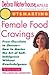 Outsmarting Female Food Cravings by Debra Waterhouse