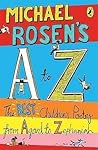 Michael Rosen's A-Z: The best children's poetry from Agard to Zephaniah