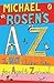 Michael Rosen's A-Z: The best children's poetry from Agard to Zephaniah