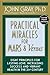 Practical Miracles for Mars & Venus: Nine Principles for Lasting Love, Increasing Success and Vibrant Health in the 21st Century