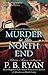 Murder In the North End by P.B. Ryan