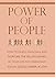 Power of People: How to Bui...