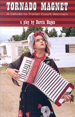 Tornado Magnet: A Salute to Trailer Court Women (Paperback)