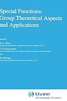 Special Functions: Group Theoretical Aspects and Applications (Mathematics and Its Applications, 18)