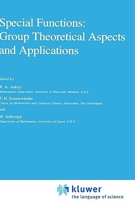 Special Functions: Group Theoretical Aspects and Applications (Mathematics and Its Applications, 18)