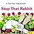 Stop That Rabbit! by Sharon Peters