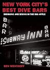 New York City's Best Dive Bars: Drinking and Diving in the Big Apple