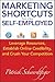 Marketing Shortcuts for the Self-Employed: Leverage Resources, Establish Online Credibility and Crush Your Competition