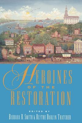 Heroines of the Restoration (Hardcover)