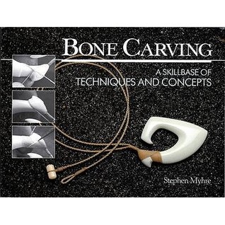 Bone Carving: A Skillbase of Techniques and Concepts (Paperback)