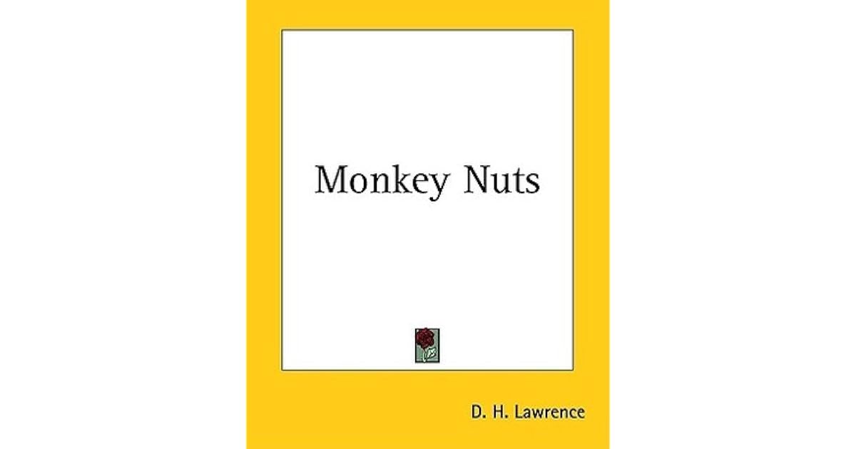 Monkey Nuts by D.H. Lawrence