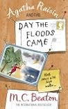 Agatha Raisin and the Day the Floods Came by M.C. Beaton