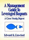 A Management Guide to Leveraged Buyouts