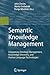 Semantic Knowledge Management: Integrating Ontology Management, Knowledge Discovery, and Human Language Technologies