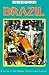 Brazil: A Guide to the People, Politics and Culture (BRAZIL (IN FOCUS GUIDES))