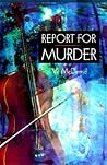 Report for Murder by Val McDermid