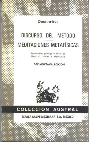 Discurso del Método    Meditaciones Metafísicas (Colección Austral, Volumen 6)
