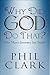Why Did God Do That?: One M...
