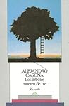 Los árboles mueren de pie by CASONA ALEJANDRO