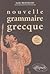 Nouvelle grammaire grecque