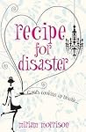 Recipe for Disaster by Miriam Morrison