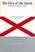 The Idea of the South: Pursuit of a Central Theme (Rice University Semicentennial Series)