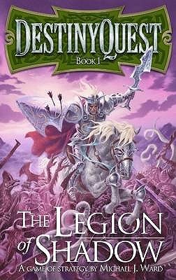 The Legion of Shadow (DestinyQuest #1)
