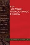 New Horizons in Hispanic/Latino(a) Theology