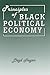 Principles of Black Political Economy