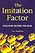 The Imitation Factor: Evolu...