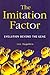 The Imitation Factor by Lee Alan Dugatkin