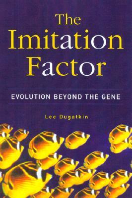 The Imitation Factor: Evolution Beyond The Gene (Hardcover)