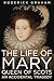 The Life of Mary, Queen of Scots: An Accidental Tragedy