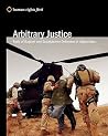Arbitrary Justice: Trial Of Guantanamo And Bagram Detainees In Afghanistan Arbitrary Justice: Trial Of Guantanamo And Bagram Detainees In Afghanistan