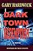 Dark Town Redemption: Inspired By True Events