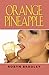 Orange Pineapple - A Short Story by Robyn Bradley