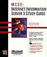 MCSE : Internet Information Server 3 Study Guide MCSE : Internet Information Server 3 Study Guide