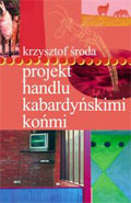 Projekt handlu kabardyńskimi końmi