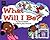 What Will I Be? by Dawne Allette